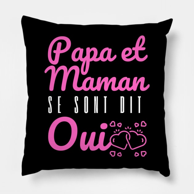 Enfant Futurs Maries Annonce Mariage, Papa et Maman Se Sont Dit Oui Pillow by click2print