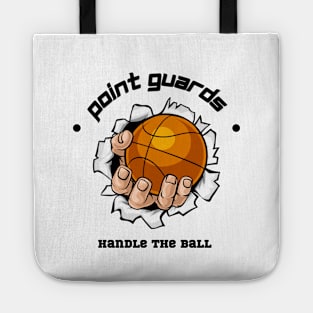 Point Guards Handle the Ball Tote