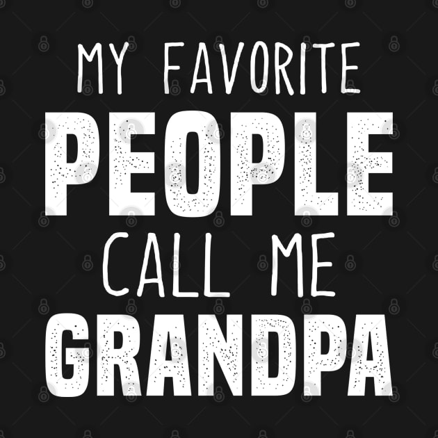 My Favorite People Call Me Grandpa Funny by Mandegraph