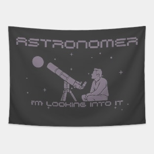 Astronomer, I'm Looking Into It Tapestry