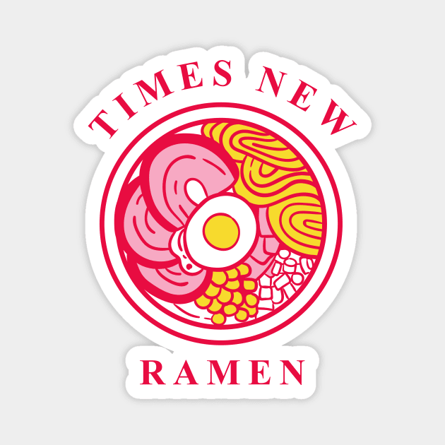 Times New Ramen, funny noodles font graphic design Magnet by emmjott