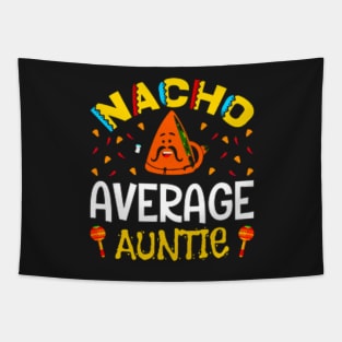 Nacho Average Auntie, Great Gift Idea Tapestry