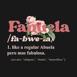 fabuela abuela grandma grandmother granny T-Shirt