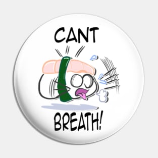 Cant Breath Pin