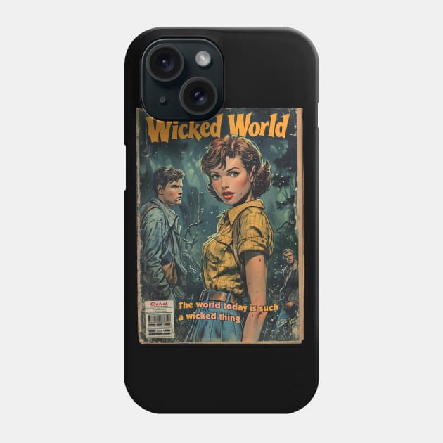 Wicked World, A vintage comics cover Phone Case by obstinator