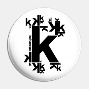 KAFKAESQUE Pin