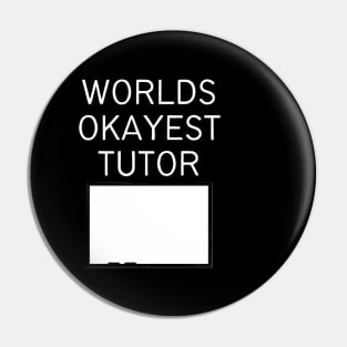 World okayest tutor Pin