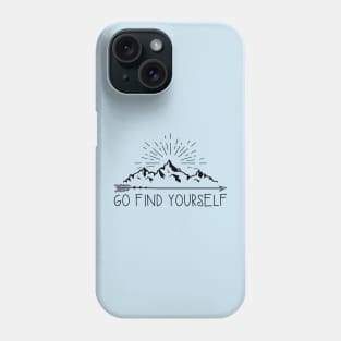 Go Find Yourself Phone Case
