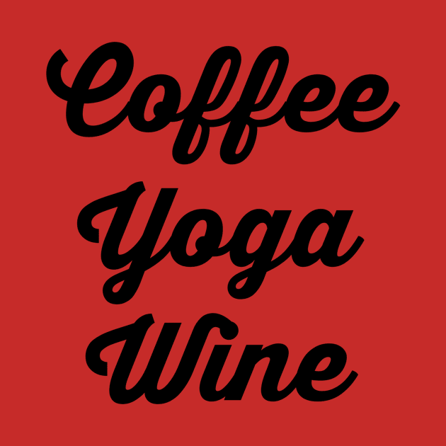 Coffee Yoga Wine by Jitesh Kundra