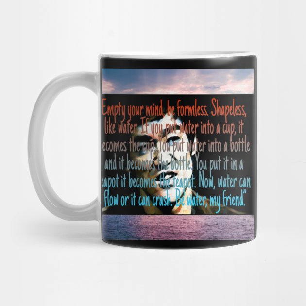 Bruce Lee Be Water My Friend Bruce Lee Quotes Mug Teepublic