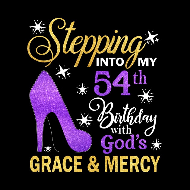 Stepping Into My 54th Birthday With God's Grace & Mercy Bday by MaxACarter