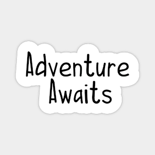 Adventure Awaits Magnet