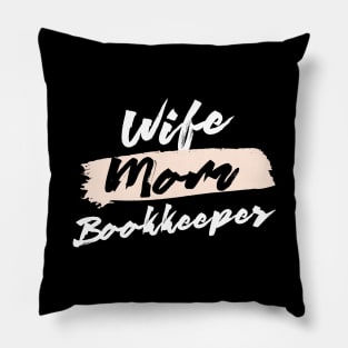 Cute Wife Mom Bookkeeper Gift Idea Pillow