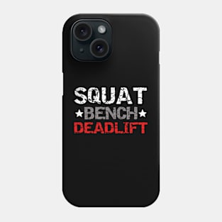 SQUAT BENCH DEADLIFT Phone Case