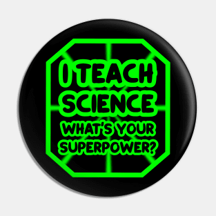 I teach science, what's your superpower? Pin