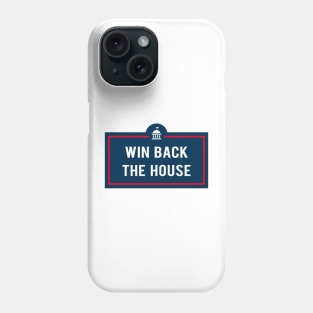 Win Back The House Phone Case