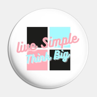 Live simple think big Motivational Quote 2022 Pin