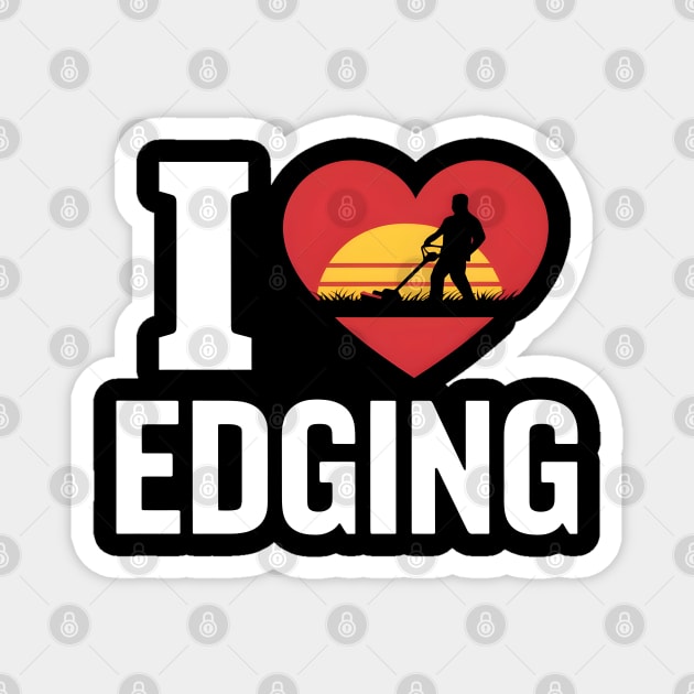 I love Edging Magnet by MakerMind8.2