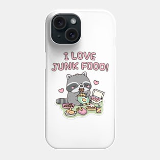 Cute Chubby Raccoon I Love Junk Food Funny Phone Case