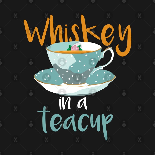 Whiskey In A Teacup Gift by woormle