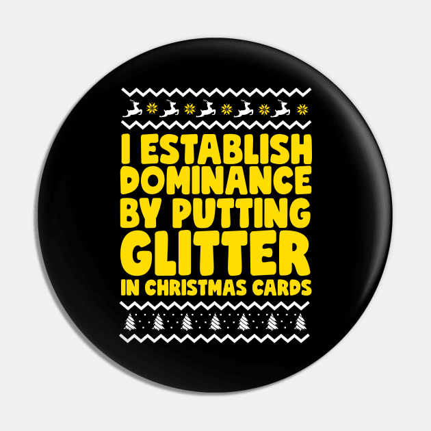 I Establish Dominance By Putting Glitter In Christmas Cards Pin by thingsandthings