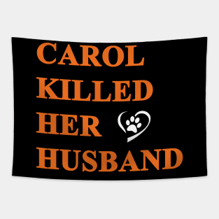 Carol Killed Her Husband Tapestry