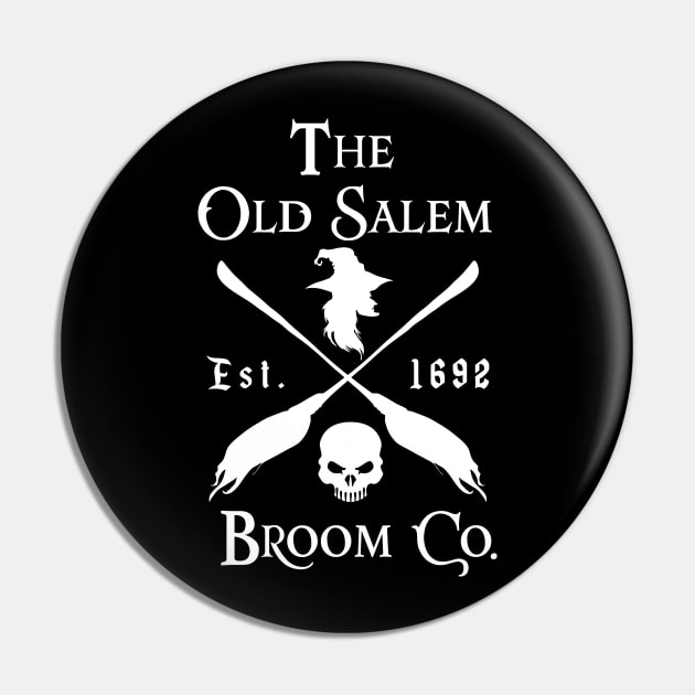 The Old Salem Broom Co Est 1962 Sign Halloween Pin by CMDesign