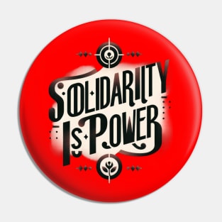 Solidarity Is Power Merchandise Pin