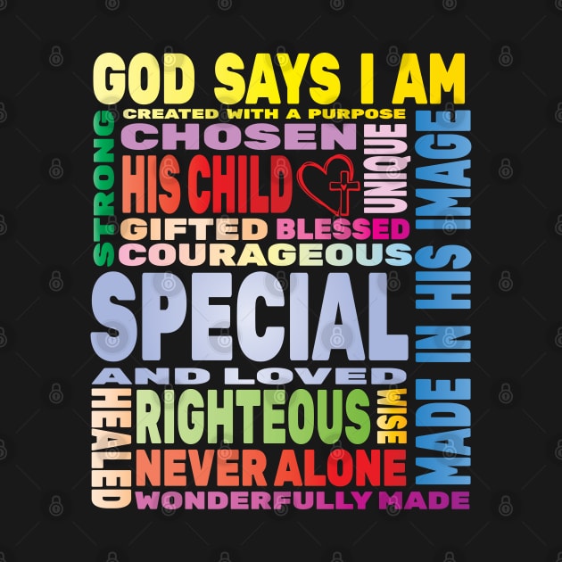 God Says I Am Phrases Christian God Faith Christ Holy Spiritual Lord by Envision Styles