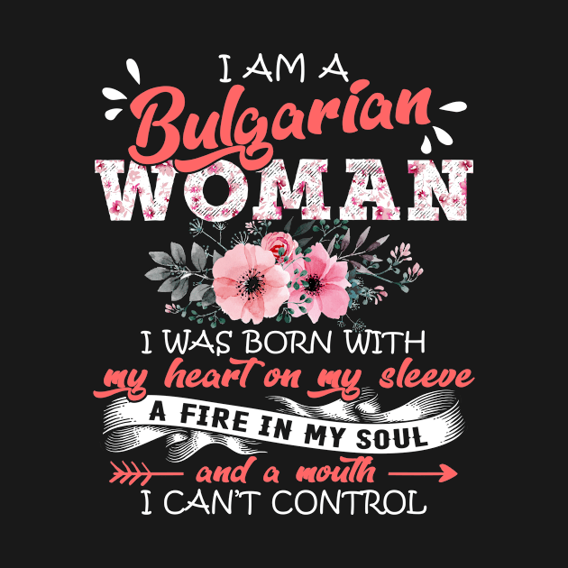 Bulgarian Woman I Was Born With My Heart on My Sleeve Floral Bulgaria Flowers Graphic by Kens Shop