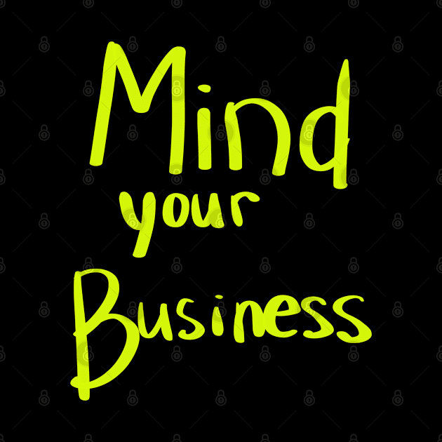 MIND YOUR BUSINESS by Lin Watchorn 