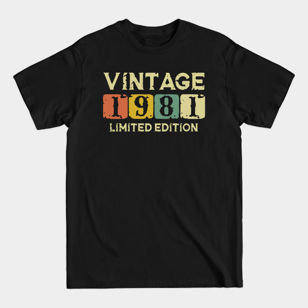 Discover Vintage 1981 Limited Edition Gift 39th Birthday - Vintage 1981 - T-Shirt