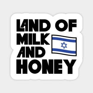 Land Of Milk And Honey Magnet