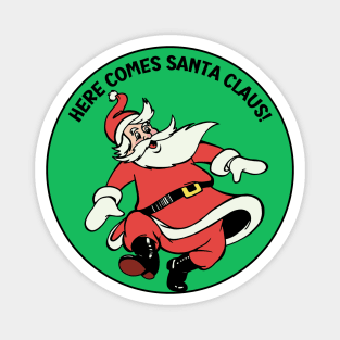 Here Comes Santa Claus Magnet