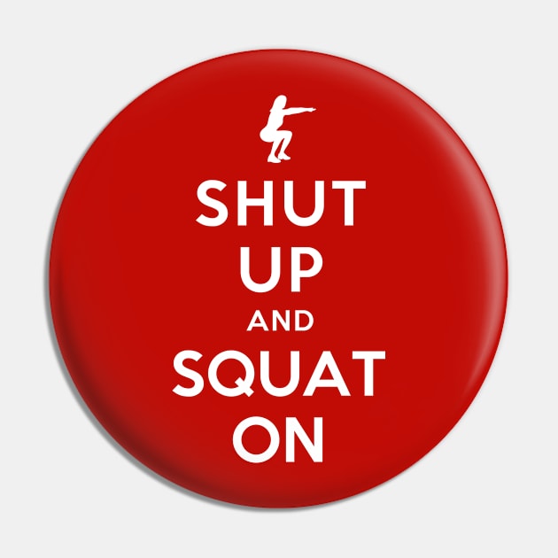 SHUT UP AND SQUAT ON Pin by redhornet