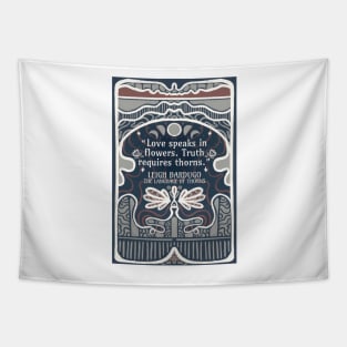 "Love speaks in flowers." - Language of Thorns Quote Tapestry