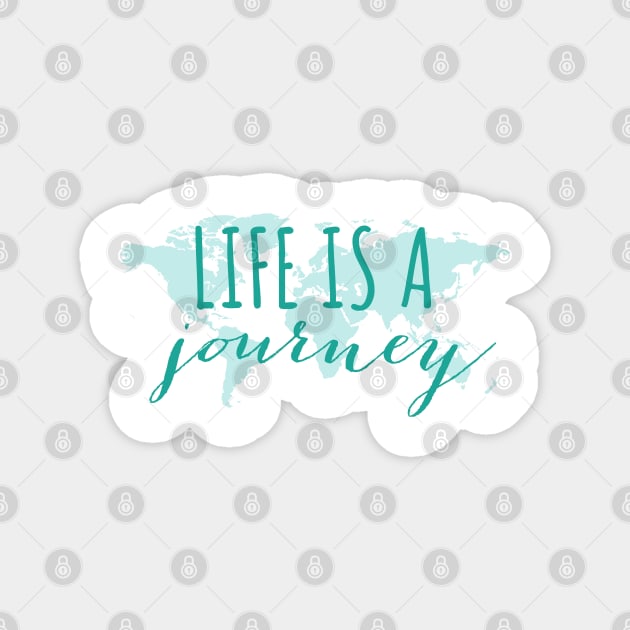 Life is a journey, teal world map Magnet by beakraus