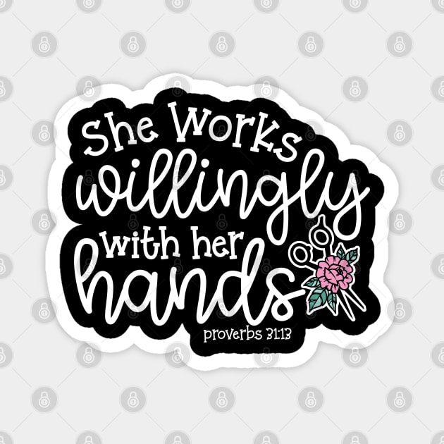 She Works Willingly With Her Hands Hairstylist Cute Magnet by GlimmerDesigns