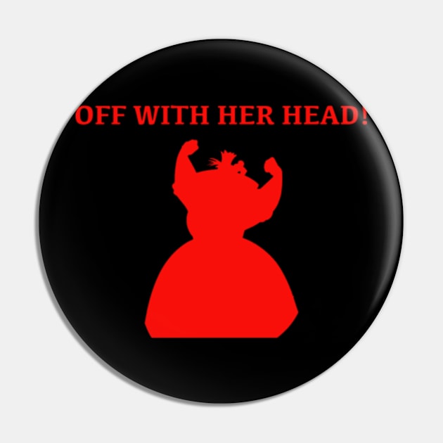 Queen of Hearts - Off with her Head Pin by LuisP96