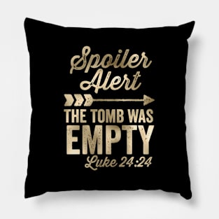 The Tomb Was Empty Spoiler Alert Arrow Pillow