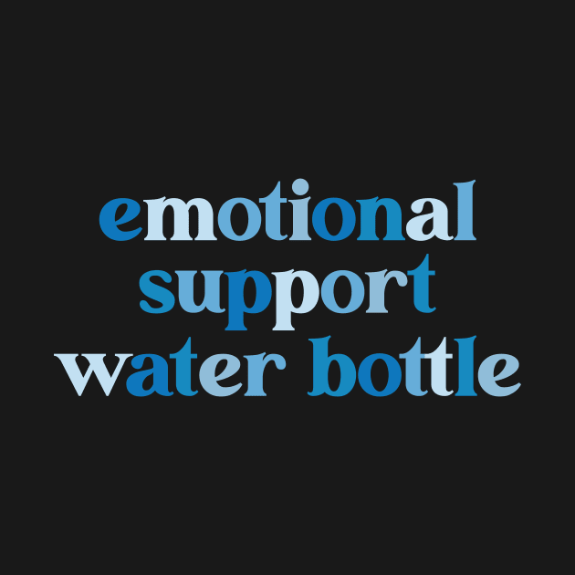 Emotional Support Waterbottle Laptop Sticker Water Bottle Vinyl Waterproof Hydroflask Decal This Is  My Emotional Support Funny Water Bottle Blue Sticker by SouQ-Art