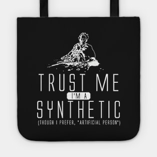 Trust me I'm a Synthetic Tote