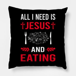 I Need Jesus And Eating Pillow