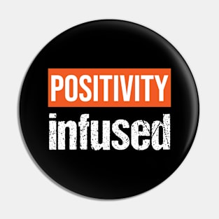 Positivity Infused Pin