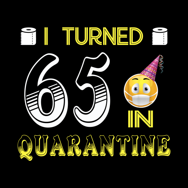 I Turned 65 in quarantine Funny face mask Toilet paper by Jane Sky