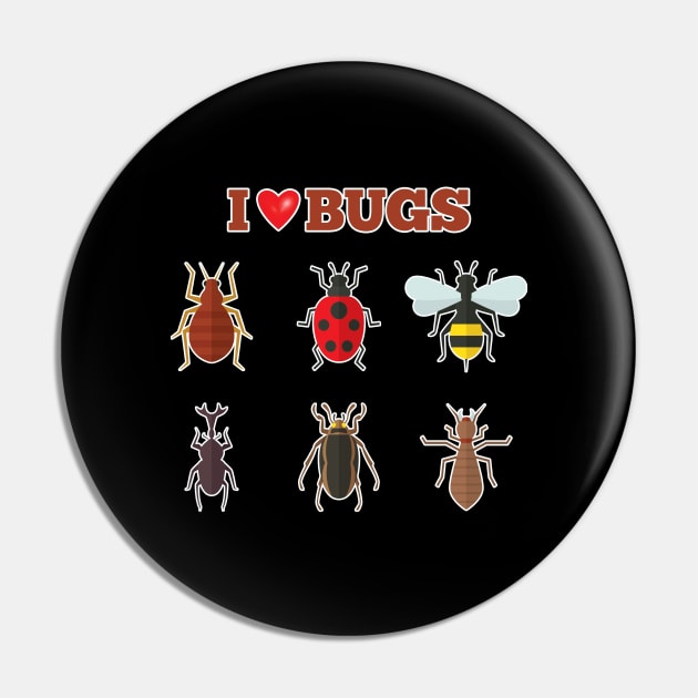 Bug - I Love Bugs Pin by Kudostees