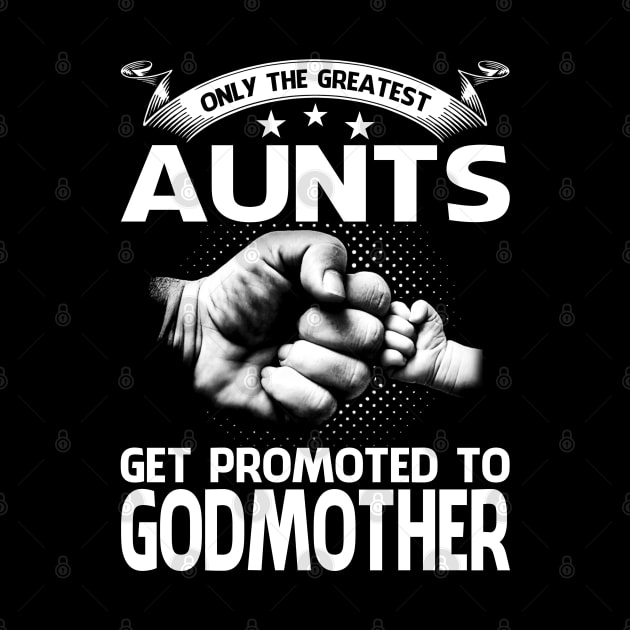 Only The Greatest Aunts Get Promoted To Godmother by eyelashget