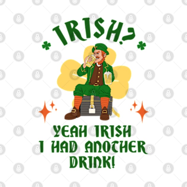 Irish? Yeah Irish I Had Another Drink! by Three Meat Curry