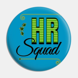 HR Squad Pin