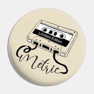 Metric - Limitied Cassette Pin